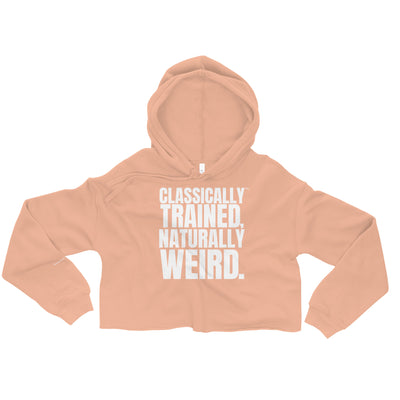 Classically Trained, Naturally Weird™ Crop Hoodie - ADULT