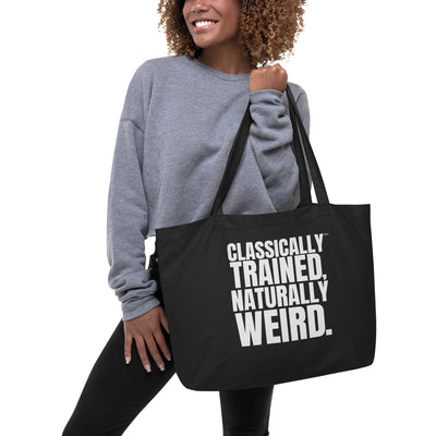 Classically Trained, Naturally Weird™ Large Organic Tote Bag